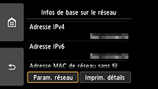 Écran Infos de base sur le réseau : Sélectionnez Paramètres réseau